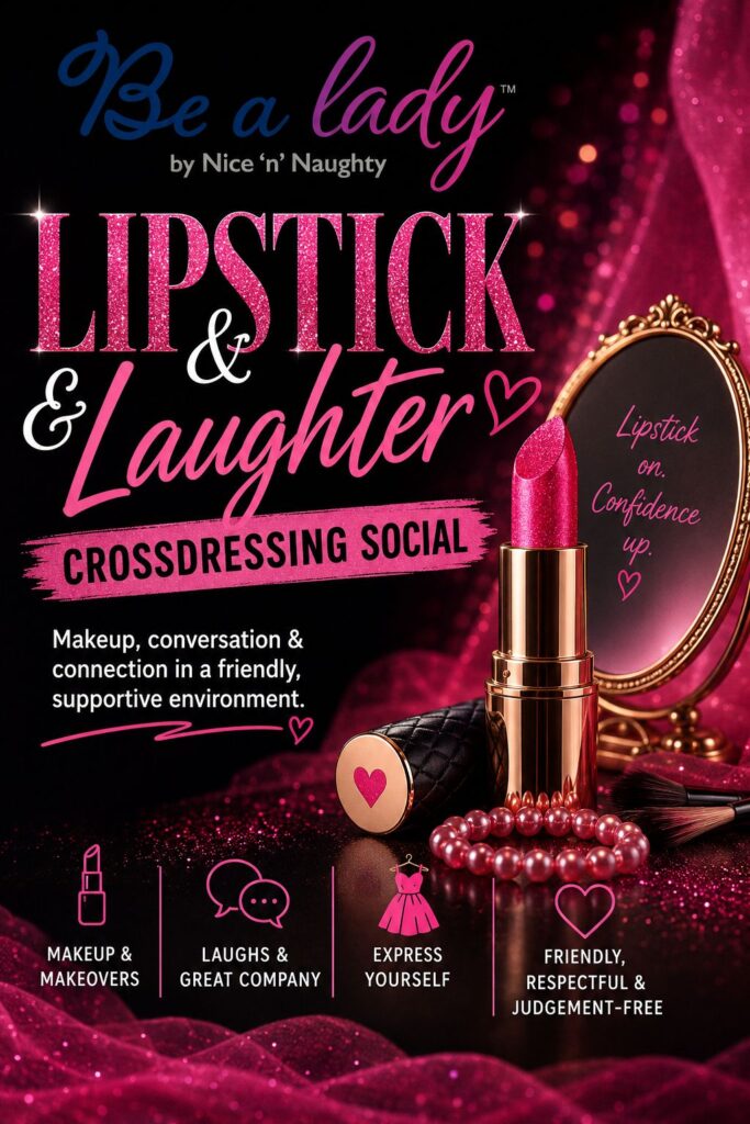 Lipstick & Laughter Crossdressing Social from be a lady